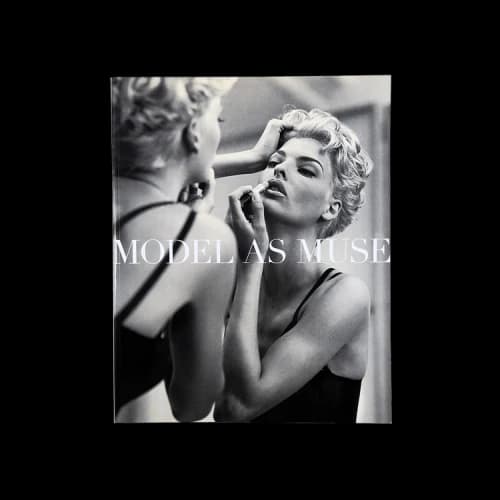 Books Model As Muse: Embodying Fashion by Harold Koda & Kohle Yohannan (First Edition)