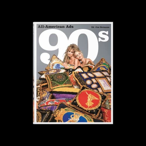 Taschen All-American Ads Of The 90s by Jim Heimann
