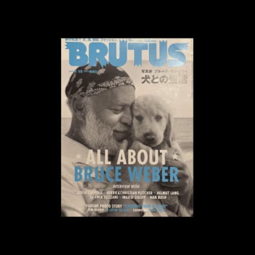 Arcana Brutus Magazine Issue 576 - "All About Bruce Weber"
