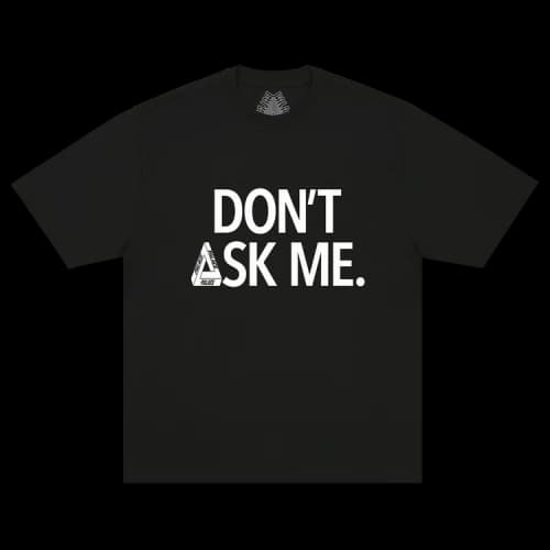 Palace Don't Ask T-Shirt 'Black'