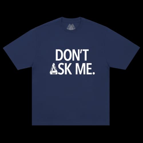 Palace Don't Ask T-Shirt 'Navy'