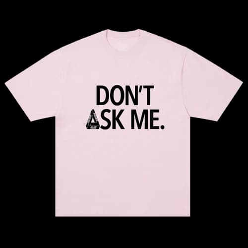 Palace Don't Ask T-Shirt 'Sweet Pink'