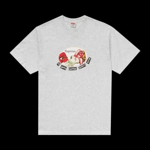 Supreme It Gets Better Every Time Tee 'Ash Grey'