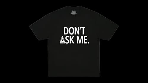 Palace Don't Ask T-shirt Black