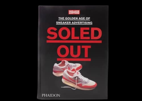 Phaidon Sneaker Freaker Soled Out: The Golden Age Of Sneaker Advertising Hardcover Book Black