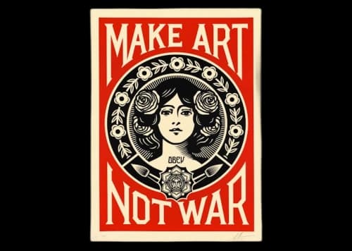 Shepard Fairey Make Art Not War Print (Signed, Edition of 89)