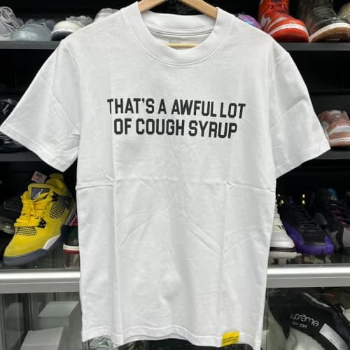 That's A Awful Lot Of Cough Syrup T-Shirt White
